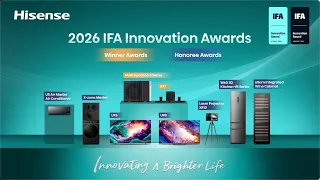 Shines with 13 IFA Innovation Awards | Hisense × IFA 2026