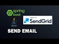 Spring Boot Send Email using SendGrid FREE 2026