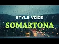 Download Lagu STYLE VOICE -  Somartona (Lirik dan Artinya)