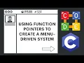 Using Function Pointers to Create a Menu Driven System Ep 324 C Programming Language