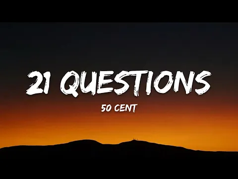 Download MP3 50 Cent – 21 Questions (Lyrics)