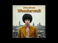 Download Lagu Wonderwall (Soul) 1972