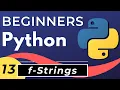 Python f-Strings - Advanced String Formatting tutorial for beginners