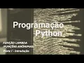 Programacao Python - Funcoes Anonimas Lambda