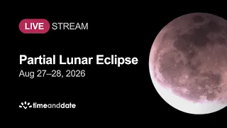 LIVE Partial Lunar Eclipse - August 27 28 2026