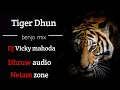 Lagu Tiger Dhun (Bass mix) Dhruw audio X Netam zone x dj Vicky mahoda