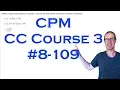 CPM CC3 Chapter 8 Problem 109