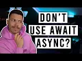 When You Shouldn t Use Await Async in NET