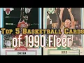 Top 5 Basketball Cards of 1990 Fleer