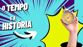 O tempo e a História  - 6° ano Ensino Fundamental (Você já viu a descrição?)