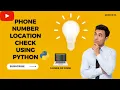 phone number location using python simple 5 lines of code