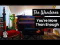 Download Lagu The Wanderer - You're More Than Enough (Official Video)