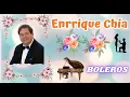 Lagu ENRIQUE CHIA CHIA, Boleros de Oro, Relax, Música Preciosa y Relajante Melodias Inolvidables