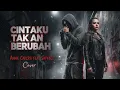 Lagu CINTAKU TAKKAN BERUBAH – Annie Carera feat Saykoji | Nu Metal Version |  GnG Music Cover