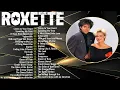 Download Lagu Roxette Greatest Hits - 70s 80s 90s Oldies But Goodies - Music Roxette Best Song Full Album#t2