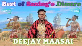 THE BEST OF SANING O DIMERO BY DEEJAY MAASAI MAASAI SAMBURU MIX 2025 MAASAI NATION Maa Fyp  THE BEST OF SANING O DIMERO BY DEEJAY MAASAI MAASAI SAMBURU MIX 2025 MAASAI NATION Maa Fyp