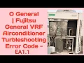 O General Fujitsu General VRF Airconditioner Troubleshooting Service Training Error Code E - A1 1
