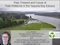 Past Present and Future of Tidal Wetlands in Yaquina Bay Estuary Laura Brophy MCWC
