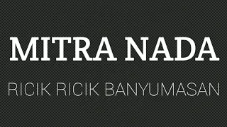 Download Ricik Ricik Banyumasan Versi Orjen - Mitra Nada | Vocal Ida Ayu Sasmita \u0026 Roso MP3