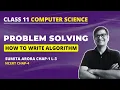 How to write Algorithm Problem Solving class 11 Computer Science Class 11