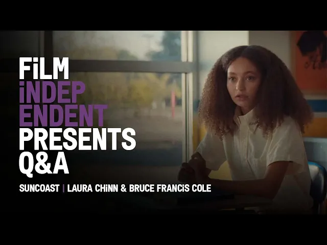 Film Independent Presents: SUNCOAST Q&A with Laura Chinn & Bruce Francis Cole