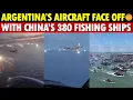 Argentina’s Navy Aircraft Face Off with China’s 380 Fishing Ships in a Night Standoff
