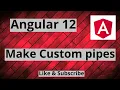 Custom Pipe in Angular How to Create Custom Pipe in Angular