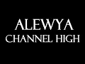 Alewya - Channel High Instrumental