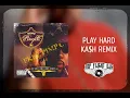 DJ Johnny Ka$h - Play Hard (Ka$h RMX)