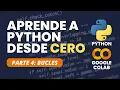 Aprende Python desde cero con Google Colab parte 4 - bucles for y while