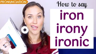 How To Pronounce IRON IRONY IRONIC English Pronunciation 