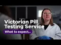 Victorian Pill Testing Service - What to expect