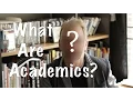 What Are Academics