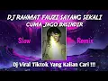 Download Lagu DJ RAHMAT FAUZI SAYANG SEKALI - CUMA JAGO BASINDIR SLOW REMIX VIRAL MATA LASER !!!