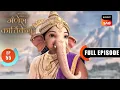 Lagu Sindhu Ka Tap | Gatha Shiv Parivaar Ki Ganesh Kartikey | Full Episode 55 | 8 Dec 2025