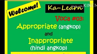 SYNONYMS and ANTONYMS APPROPRIATE angkop and INAPPROPRIATE hindi angkop
