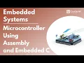 Microcontroller Programming Using Assembly Language Embedded C Embedded System Tutorial
