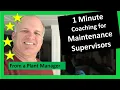 1 MINUTE Coaching for Maintenance Supervisors from a Plant Manager