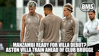 MANZAMBI TRAINS WITH THE SQUAD! 🔥 Aston Villa train ahead of Club Brugge Champions League clash