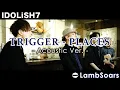 【アイナナ】TRIGGER / PLACES covered by Lambsoars(ラムソア) / IDOLiSH7