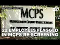 Rescreening of Montgomery school employees backgrounds flags 22 people