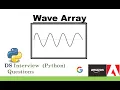 WAVE ARRAY - DS ALGO WITH PYTHON CODE