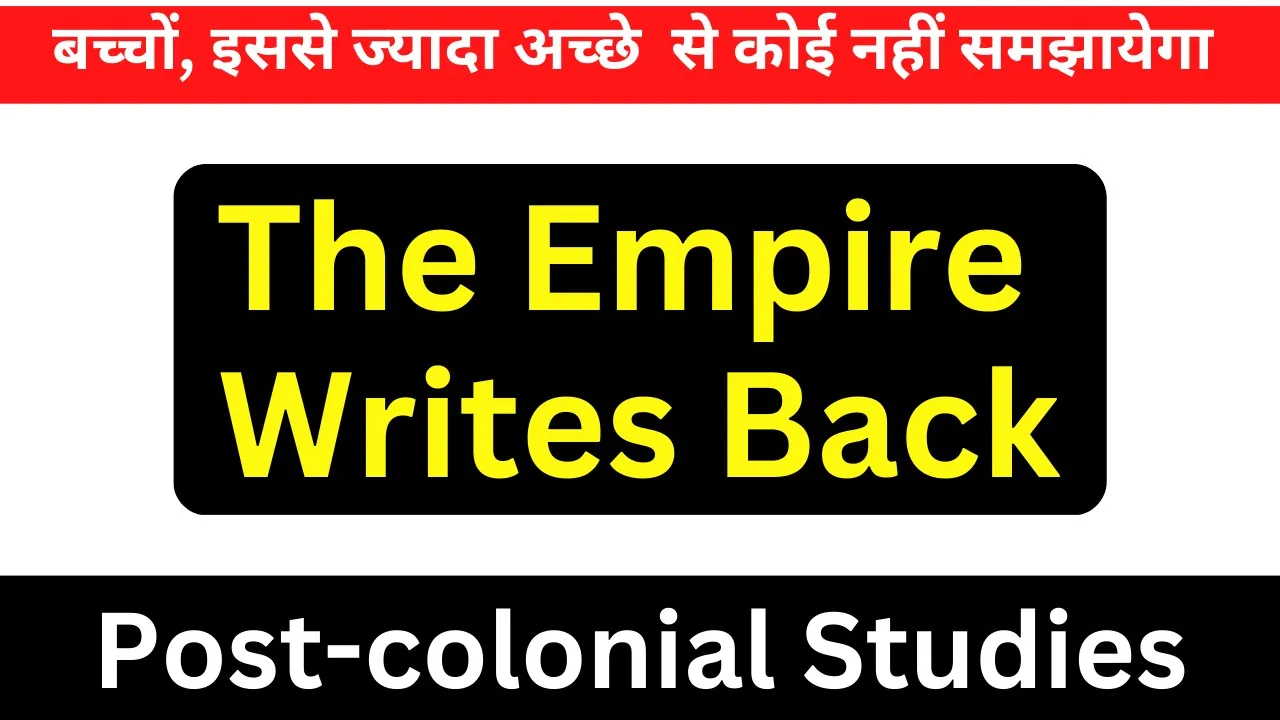 The Empire Writes Back English Literature Bill Ashcroft Summary in Hindi MA Postcolonialism