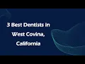 3 Best Dentists in West Covina California Dental Clinics
