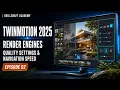Twinmotion 2025 Render Engines Quality Settings Navigation Speed Episode 2