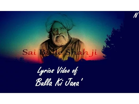 Download MP3 Bulleh Shah - Lyrics of 'Bulla Ki Jaana' by Rabbi Shergill with English Meanings