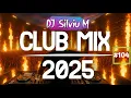 Download Lagu Music Mix 2025 #104 Party Club Dance 2025 | Best Remixes Of Popular Songs 2025 MEGAMIX (DJ Silviu M)