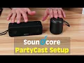 Soundcore PartyCast Setup