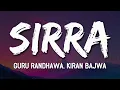 Download Lagu Guru Randhawa, Kiran Bajwa - Sirra (Lyrics)🎶 | Tussi Jithe Vi Jaane O Sirra Kraune O 💭🎤