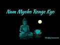 Lagu Nam Myoho Renge Kyo (Slow) | Daimoku | 南無妙法蓮華經 | 1 Hour